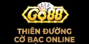 Bạn có thể tìm kiếm Link vào cổng game Go88 ở đâu?